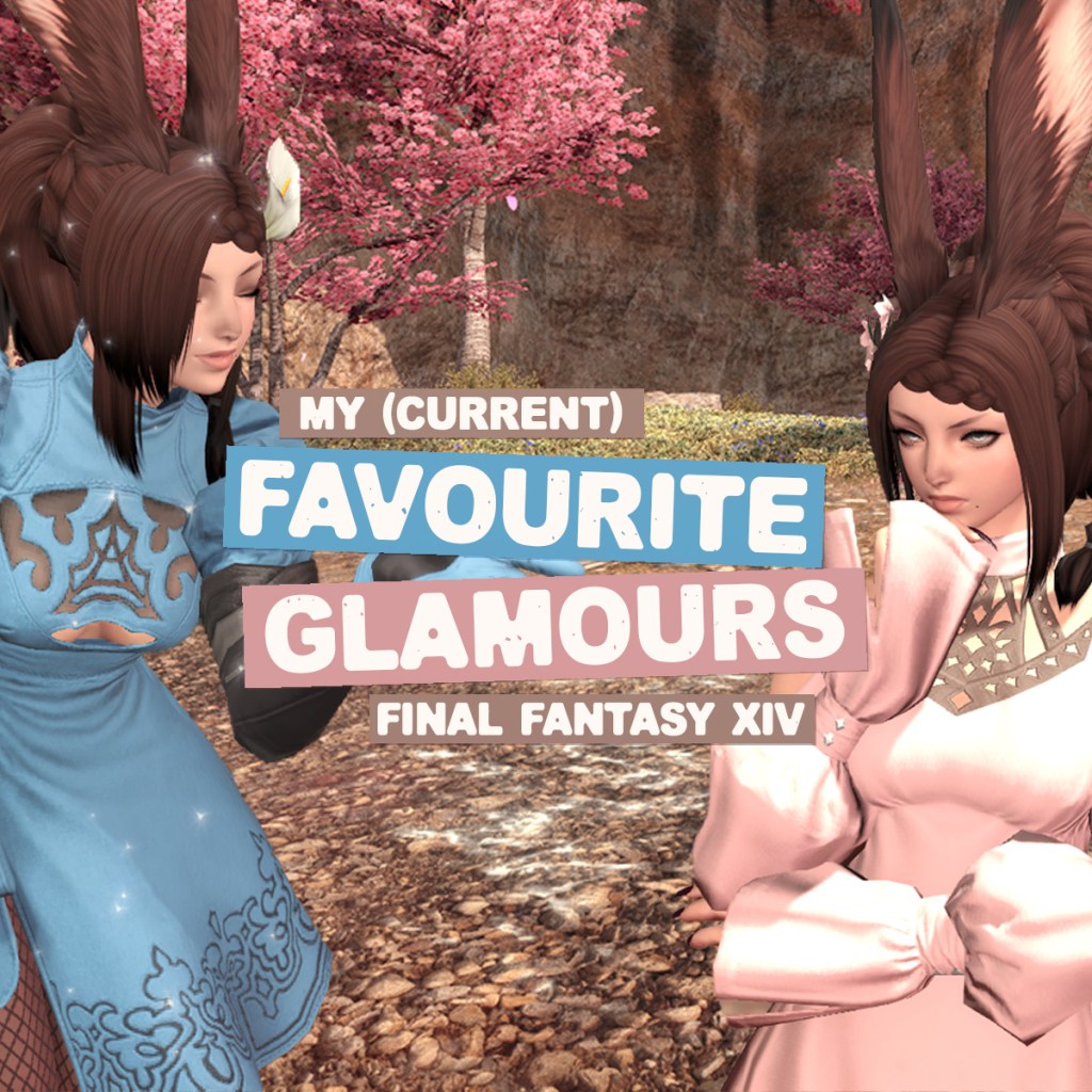 FFXIV | My Fav Glamours (At The&nbsp;Moment)